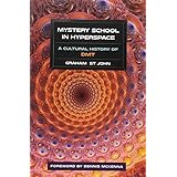 mystery school in hyperspace a cultural history of dmt