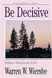 Be Decisive (Be Series)
