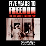 Five Years to Freedom: The True Story of a Vietnam POW | [James N. Rowe]