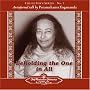 The Voice of Paramahansa Yogananda - Beholding the One in All