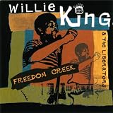 Revue Willie King & the Liberators  / Freedom Creek