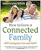 How to Grow a Connected Family