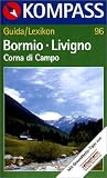 Kompass Karten, Bormio, Livigno, Corna di Campo: Wander- , Rad- und Skitourenkarte - 