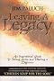 Leaving a Legacy: An Inspirational Guide to Taking Action and Making a Difference