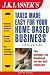 Books : J.K. Lasser's Taxes Made Easy for Your Home Based-Business: The Ultimate Tax Handbook for the Self-Employed (J.K. Lasser's Taxes Made Easy for Your h