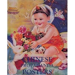 Chinese Propaganda Posters: From Revolution to Modernization