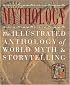 Mythology: The Illustrated Anthology of World Myth and Storytelling