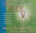Body Talk : No-Nonsense, Common-Sense, Sixth-Sense Solutions to Create Health and Healing