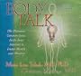 Body Talk : No-Nonsense, Common-Sense, Sixth-Sense Solutions to Create Health and Healing