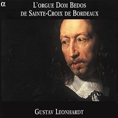 【クリックでお店のこの商品のページへ】L’Orgue Dom Bedos de Saint-Croix de Bordeaux [Import]