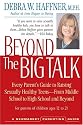 Beyond the Big Talk: Every Parent's Guide to Raising Sexually Healthy Teens From Middle School to High School and Beyond
