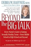 cover of Beyond the Big Talk: Every Parent's Guide to Raising Sexually Healthy Teens From Middle School to High School and Beyond