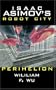 Isaac Asimov's Robot City: Book 6: Perihelion (Bk. 6)
