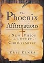 The Phoenix Affirmations: A New Vision for the Future of Christianity