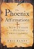 The Phoenix Affirmations: A New Vision for the Future of Christianity