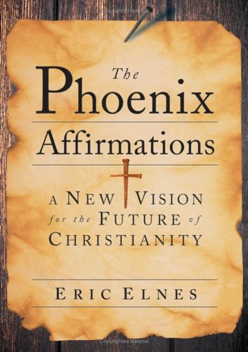 The Phoenix Affirmations: A New Vision for the Future of Christianity under Charismatic in The Books Store