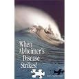 When Alzheimer's Disease Strikes! by  Stephen Sapp