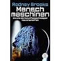 Menschmaschinen. Wie uns die Zukunftstechnologien neu erschaffen