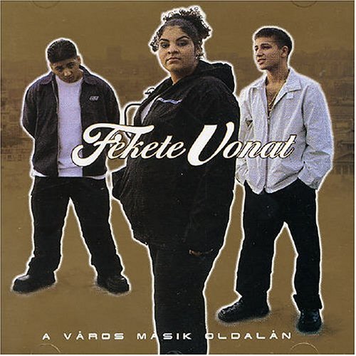 Fekete Vonat - A varos masik oldalan - Zortam Music