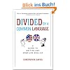 Divided by a Common Language: A Guide to British and American English
