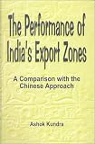 The Performance of India's Export Zones: A Comparison with the Chinese Approach