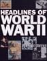 Headlines of World War II