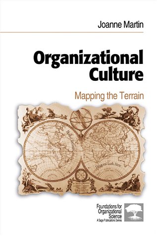 Organizational Culture: Mapping the Terrain (Foundations for Organizational Science)