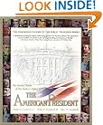 The American President : The Human Drama of Our Nation's Highest Office