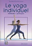 Le yoga individuel : M�thode et pratiques