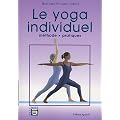Le yoga individuel : M�thode et pratiques