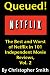 "Queued! The Best and Worst of Netflix in 101 Independent Movie Reviews, Vol. 2" ("Queued!")