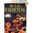 Dry-Land Gardening: A Xeriscaping Guide for Dry-Summer, Cold-Winter Climates by Jennifer Bennett