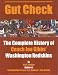 Gut Check: The Complete History of Coach Joe Gibbs' Washington Redskins by Rich Tandler