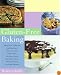 Gluten-Free Baking: More Than 125 Recipes for Delectable Sweet and Savory Baked Goods, Including Cakes, Pies, Quick Breads, Muffins, Cookies, and Other Delights