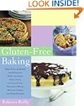Gluten-Free Baking: More Than 125 Rec...
