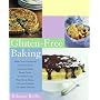 Gluten-Free Baking: More Than 125 Recipes for Delectable Sweet and Savory Baked Goods, Including Cakes, Pies, Quick Breads, Muffins, Cooki