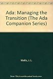 Ada - managing the transition : proceedings of the Ada-Europe International Conference, Edinburgh, 6-8 May 1986