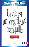 Vidéo : La Vie est un long fleuve tranquille