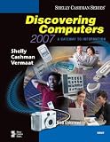 Discovering Computers 2007: A Gateway to Information, Brief (Shelly Cashman)