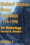 United States Army Logistics, 1775-1992: An Anthology
