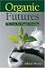 Book Organic Futures: A Case for Organic Farming