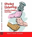 Uneasy Listening: Pacifica Radio's Civil War