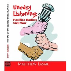 Uneasy Listening: Pacifica Radio's Civil War
