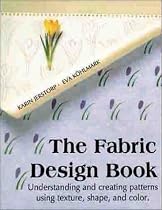 The Fabric Design Book: Understanding and Creating Patterns Using Texture, Shape & Color