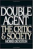 Double Agent : The Critic And Society