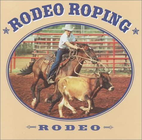 Rodeo Roping (Rodeo Discovery Library)