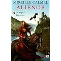 Ali�nor, Tome 1 : Le r�gne des lions