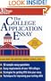 The College Application Essay: Guidelines for Writing Unique Essays, Plus...
