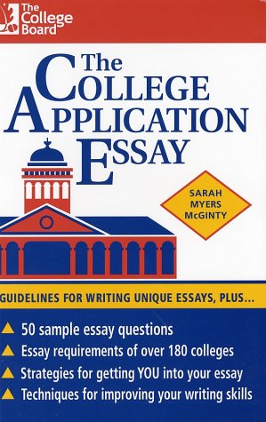 The College Application Essay: Essays Plus...