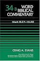 Word Biblical Commentary Vol. 34b, Mark 8:27-16:20 (evans)